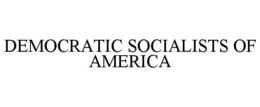 DEMOCRATIC SOCIALISTS OF AMERICA trademark