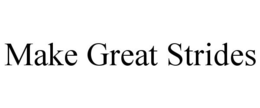 MAKE GREAT STRIDES trademark