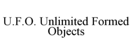 U.F.O. UNLIMITED FORMED OBJECTS trademark