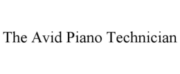 THE AVID PIANO TECHNICIAN trademark