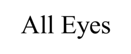 ALL EYES trademark