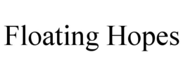 FLOATING HOPES trademark