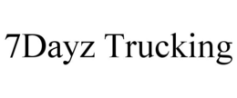 7DAYZ TRUCKING trademark