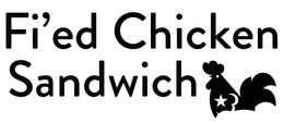 FI'ED CHICKEN SANDWICH trademark