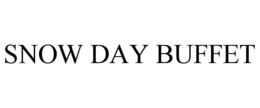 SNOW DAY BUFFET trademark