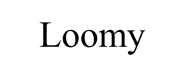 LOOMY trademark