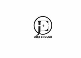 JUST ENOUGH trademark
