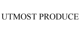 UTMOST PRODUCE trademark