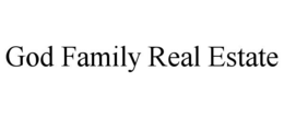 GOD FAMILY REAL ESTATE trademark
