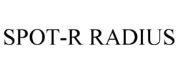 SPOT-R RADIUS trademark