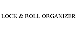 LOCK & ROLL ORGANIZER trademark