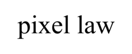 PIXEL LAW trademark