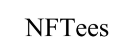 NFTEES trademark