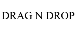 DRAG N DROP trademark