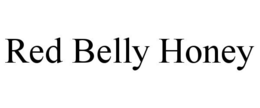 RED BELLY HONEY trademark