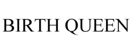 BIRTH QUEEN trademark