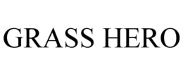 GRASS HERO trademark