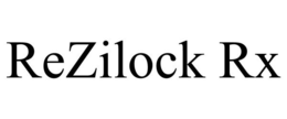 REZILOCK RX trademark