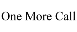 ONE MORE CALL trademark