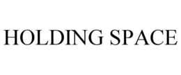 HOLDING SPACE trademark