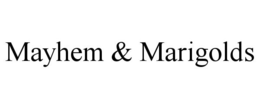 MAYHEM & MARIGOLDS trademark