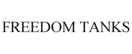 FREEDOM TANKS trademark
