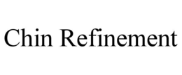 CHIN REFINEMENT trademark