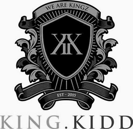 KING.KIDD WE ARE KINGZ KK EST - 2015 trademark