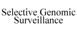 SELECTIVE GENOMIC SURVEILLANCE trademark