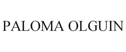 PALOMA OLGUIN trademark