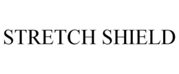 STRETCH SHIELD trademark