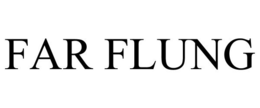 FAR FLUNG trademark