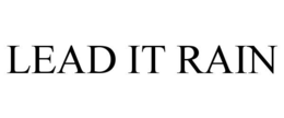 LEAD IT RAIN trademark