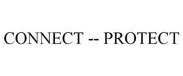 CONNECT -- PROTECT trademark