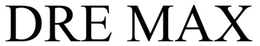 DRE MAX trademark