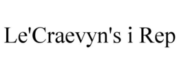 LE'CRAEVYN'S I REP trademark