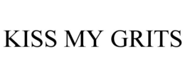 KISS MY GRITS trademark