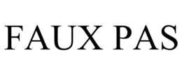 FAUX PAS trademark