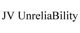 JV UNRELIABILITY trademark