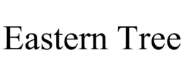 EASTERN TREE trademark