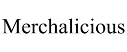 MERCHALICIOUS trademark