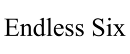 ENDLESS SIX trademark