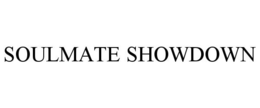 SOULMATE SHOWDOWN trademark