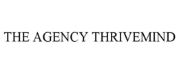 THE AGENCY THRIVEMIND trademark