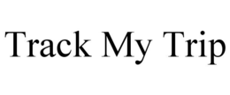 TRACK MY TRIP trademark