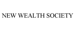 NEW WEALTH SOCIETY trademark