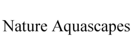 NATURE AQUASCAPES trademark