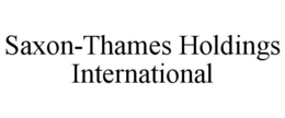 SAXON-THAMES HOLDINGS INTERNATIONAL trademark