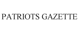 PATRIOTS GAZETTE trademark