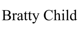 BRATTY CHILD trademark